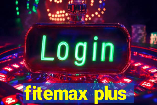 fitemax plus